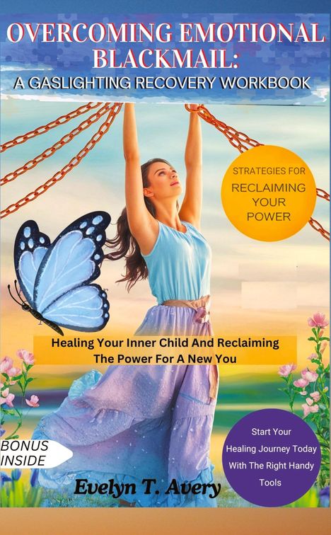 Evelyn T. Avery: Overcoming Emotional Blackmail: A Gaslighting Recovery Workbook, Buch