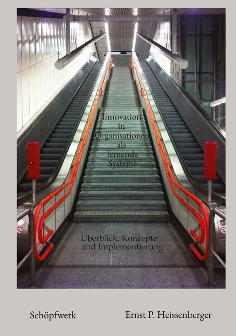 Ernst P. Heissenberger: Innovation in Organisationen als lernende Systeme, Buch