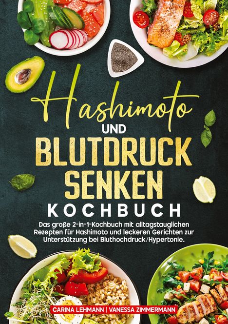 Carina Lehmann: Hashimoto und Blutdruck senken Kochbuch, Buch