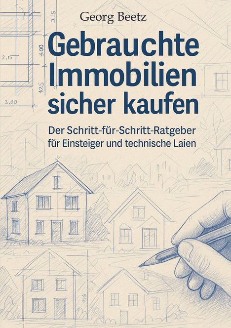 Georg Beetz: Gebrauchte Immobilien sicher kaufen, Buch