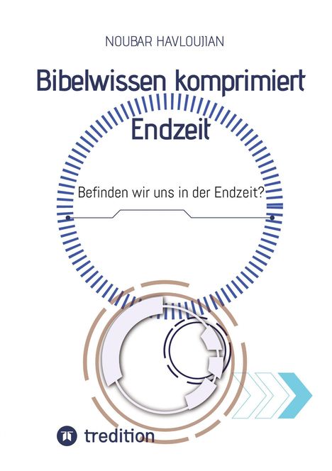 Titel: "Bibelwissen komprimiert: Endzeit". Untertitel: "Befinden wir uns in der Endzeit?" Grafik: Kreise und Pfeile in Blau.