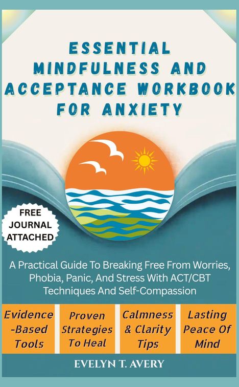 Evelyn T. Avery: Essential Mindfulness And Acceptance Workbook For Anxiety, Buch