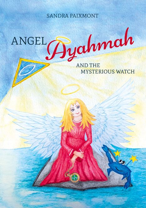 Sandra Paixmont: Angel Ayahmah And the Mysterious Watch, Buch