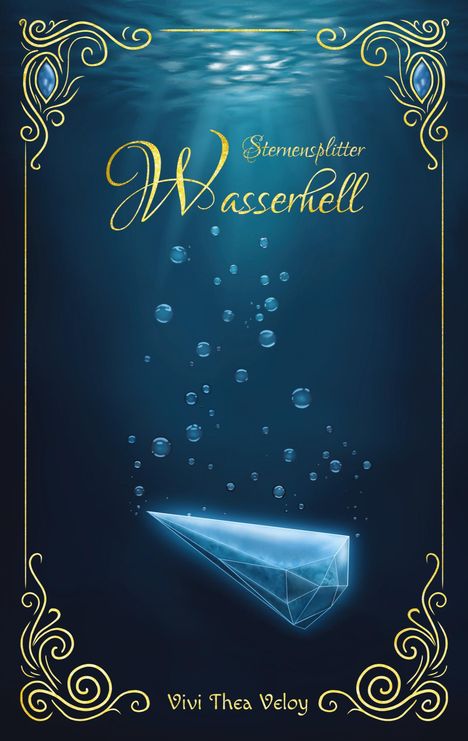 „Sternensplitter Wasserhell“ steht in elegantem Goldtext. Unter Wasser schwebt ein leuchtender Kristall, dekorative Ecken.