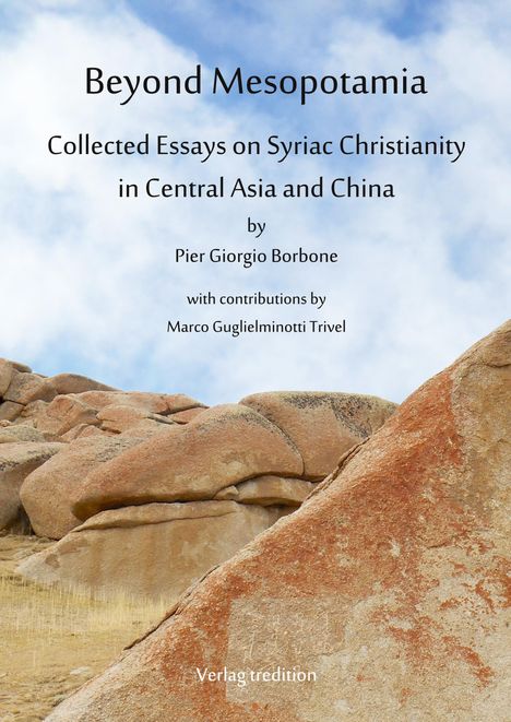"Beyond Mesopotamia: Essays über christliche Authentizität in Asien, Pier Giorgio Borbone. Felsenlandschaft im Hintergrund."