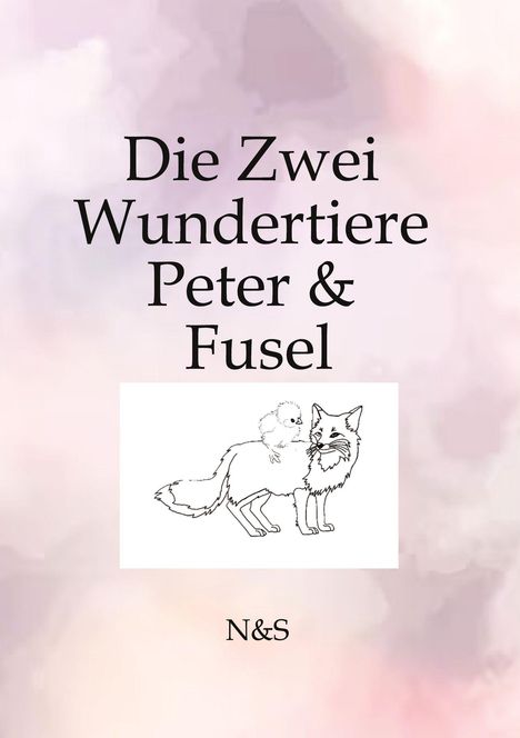 N&S: Die Zwei Wundertiere Peter & Fussel, Buch