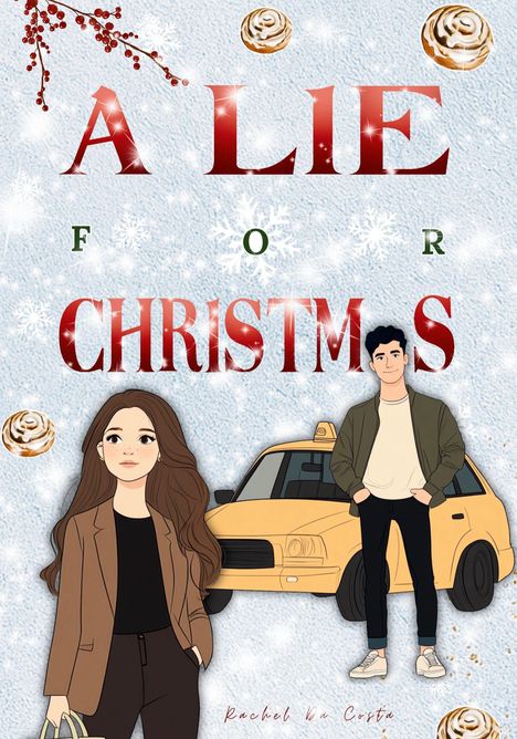 "A Lie for Christmas" in festlichen roten Buchstaben vor einem winterlichen Hintergrund mit Schneeflocken, Zimtrollen und Illustrationen einer Frau und eines Mannes vor einem Taxi.
