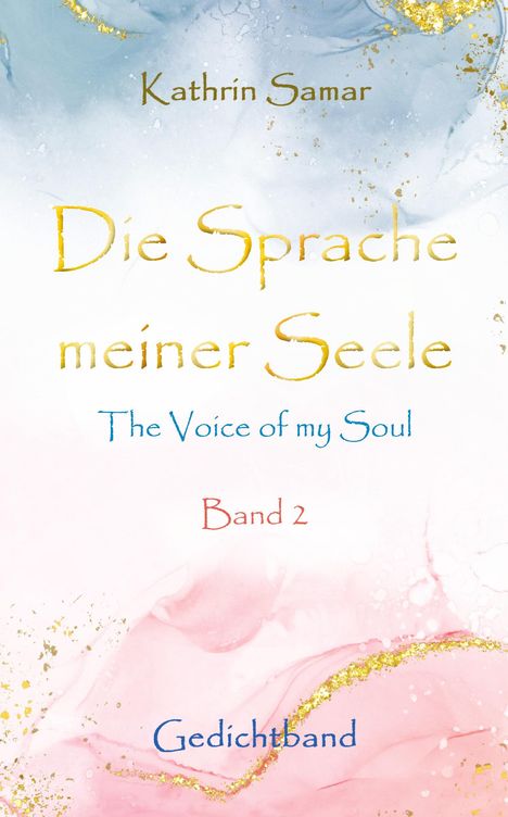 Kathrin Samar: Die Sprache meiner Seele - The Voice of my Soul, Buch