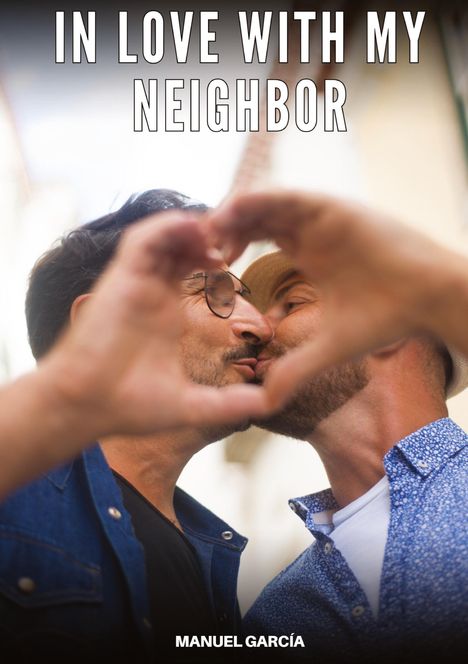 Manuel García: In love with my neighbor, Buch