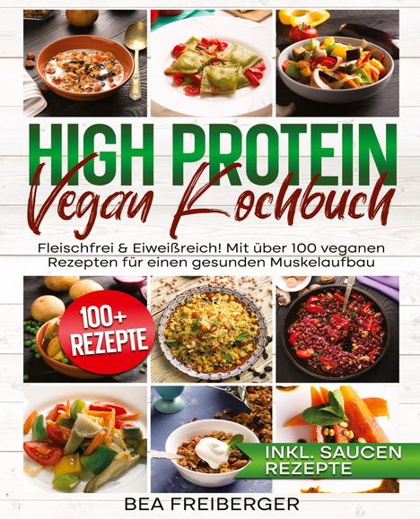 Bea Freiberger: High Protein Vegan Kochbuch, Buch