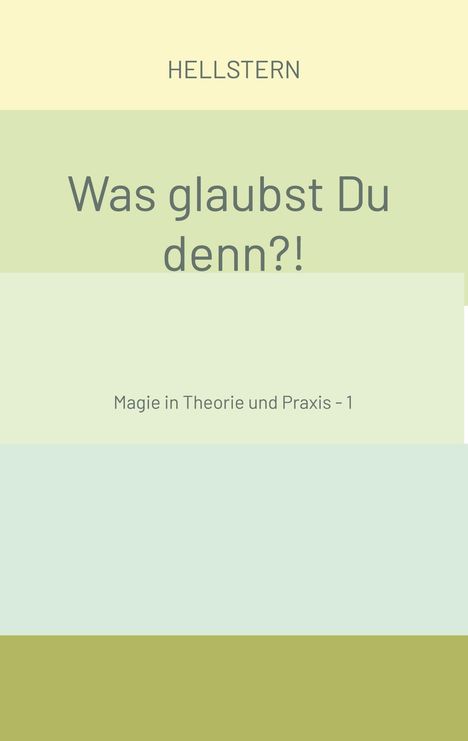 Hellstern Hofnarr des Lichts: Was glaubst Du denn?! (Softcover), Buch