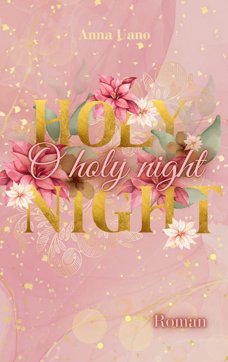 O holy night. Rosa Hintergrund mit goldenen Blättern und roten Blumen.