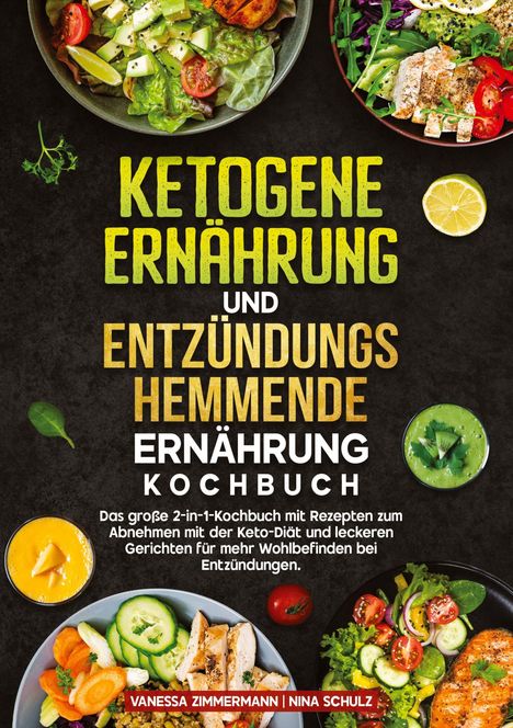 Vanessa Zimmermann: Ketogene Ernährung und Entzündungshemmende Ernährung Kochbuch, Buch