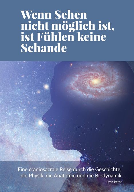 Ein Silhouettenprofil mit einer Galaxie im Kopf, umgeben von Sternen und dem Text über Sehen und Fühlen.