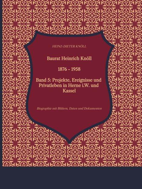 Baurat Heinrich Knöll, 1876-1958. Band 5: Projekte in Herne und Kassel. Dekorative Musterung in Rot- und Gelbtönen.
