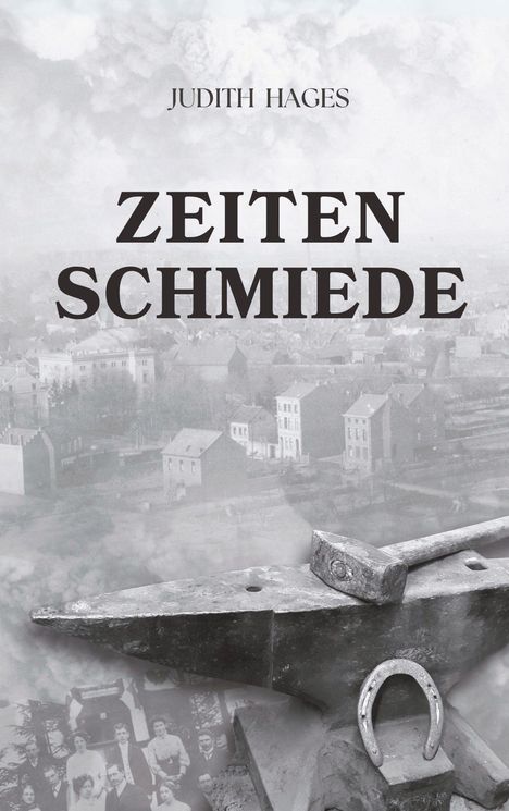 Judith Hages: Zeitenschmiede, Buch