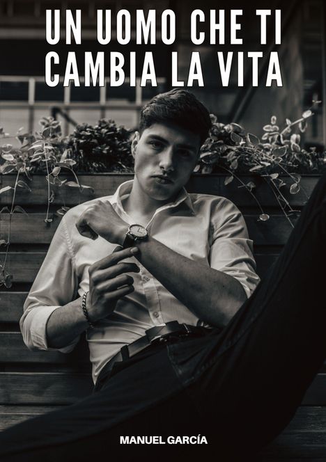 Manuel García: Un Uomo che ti Cambia la Vita, Buch