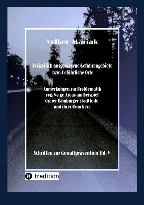 Volker Mariak: Polizeilich ausgewiesene Gefahrengebiete bzw. Gefährliche Orte -, Buch