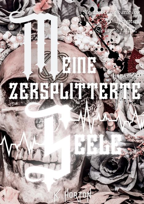 K. Horton: Meine zersplitterte Seele, Buch