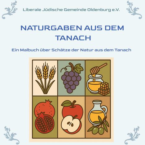 "Naturgaben aus dem Tanach. Ein Malbuch über Schätze der Natur aus dem Tanach." Illustration mit Früchten und Honig.