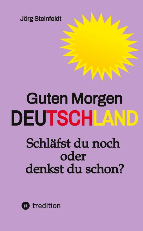 Text: "Guten Morgen DEUTSCHLAND - Schläfst du noch oder denkst du schon?" Oben eine stilisierte gelbe Sonne.