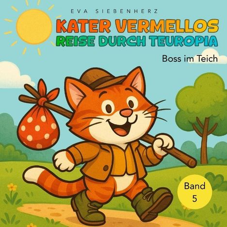 Titel: "Kater Vermellos Reise durch Teuropa". Ein fröhlicher Kater mit Hut wandert auf einem Pfad, Sonne am Himmel.
