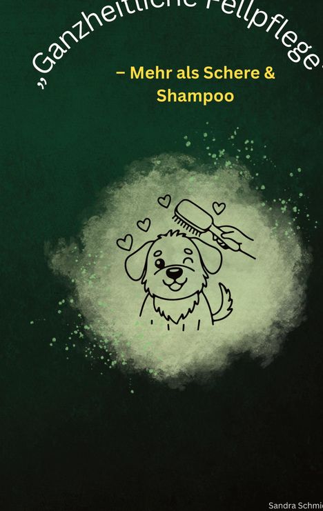Sandra Schmidt: "Ganzheitliche Fellpflege", Buch