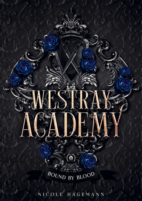 "WESTRAY ACADEMY, BOUND BY BLOOD" steht auf einem kunstvollen Wappen, umrahmt von blauen Rosen.