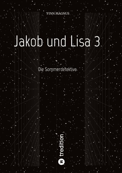 "Jakob und Lisa 3", "Die Sommerdetektive", "Finn Magnus". Hintergrund: Sterne und Linienmuster, Logo von "tredition".