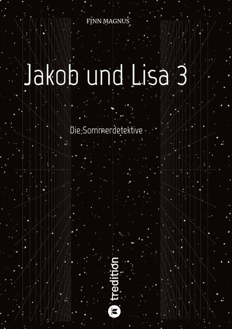 "Jakob und Lisa 3: Die Sommerdetektive" steht in der Mitte, vor einem schwarzen Hintergrund mit weißen Punkten.