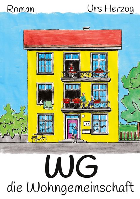 Text: Roman, Urs Herzog, WG, die Wohngemeinschaft. Illustration: Gelbes Gebäude mit Personen auf Balkonen und ein Fahrrad.