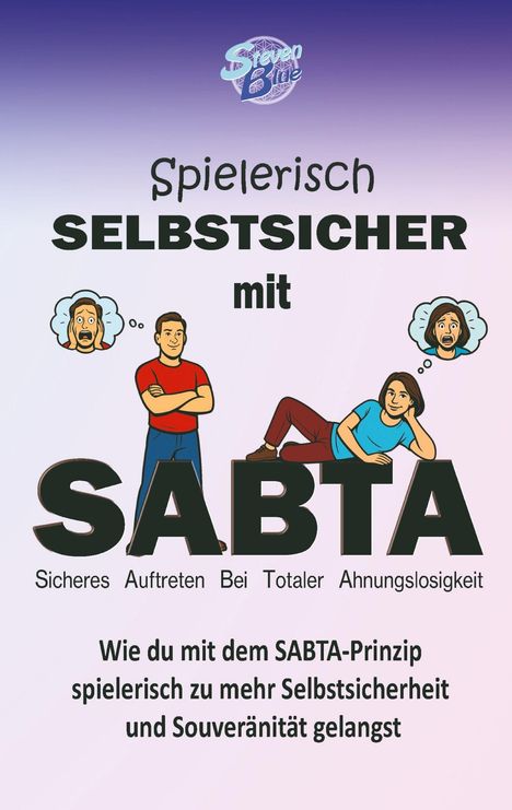 Steven Blue: Spielerisch selbstsicher mit SABTA, Buch