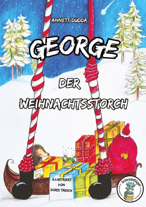 "Annett Dudda - George der Weihnachtsstorch - illustriert von Doris Tadich" in großer Schrift. Illustration mit Geschenkpaketen, Tieren und schneebedeckten Bäumen.