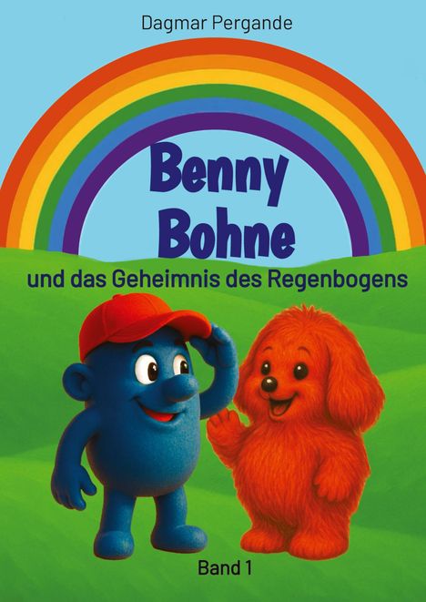 "Benny Bohne und das Geheimnis des Regenbogens, Band 1." Ein blauer Charakter mit rotem Hut und ein orangefarbenes Tier.