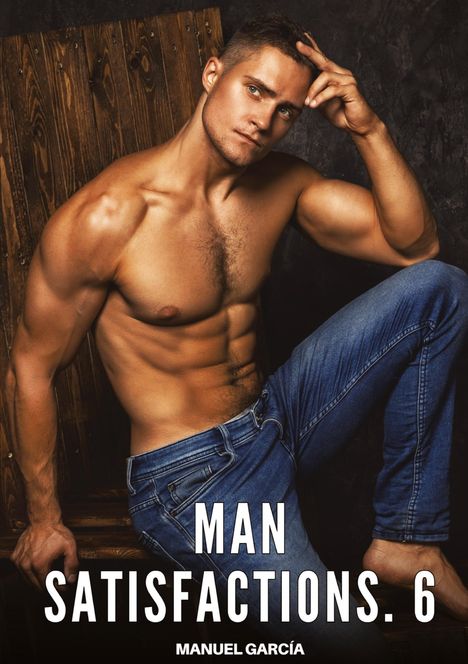 Manuel García: Man Satisfactions. 6, Buch