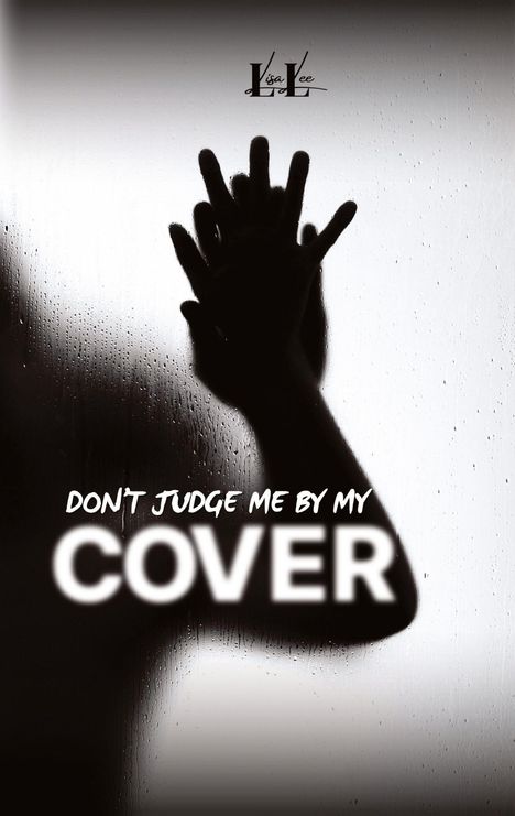 Lisa Lee: Don´t Judge Me By My Cover, Buch