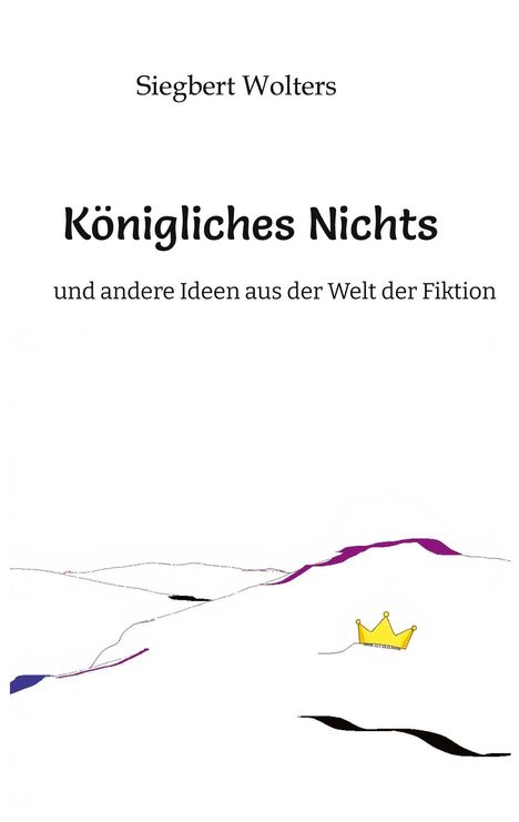 Titel: "Königliches Nichts". Untertitel: "und andere Ideen aus der Welt der Fiktion". Eine zeichnerische Krone im Bild.