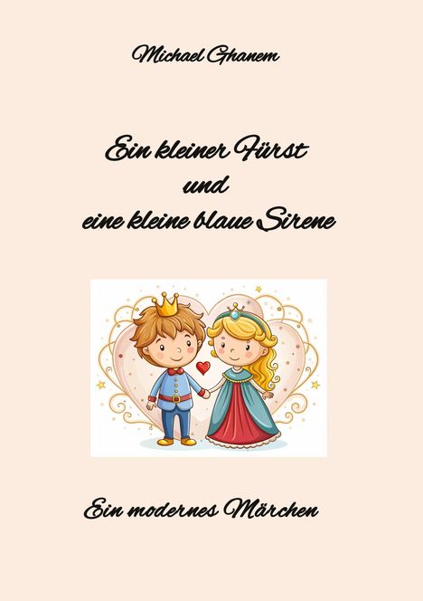 Michael Ghanem: Ein kleiner Fürst und eine kleine blaue Sirene, Buch