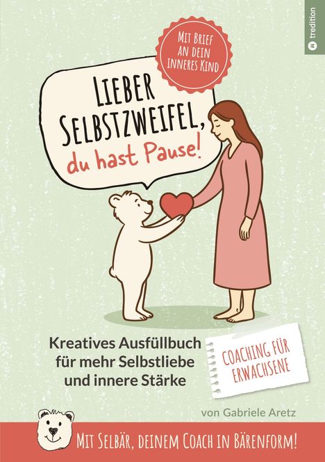 Gabriele Aretz: Lieber Selbstzweifel, du hast Pause!, Buch