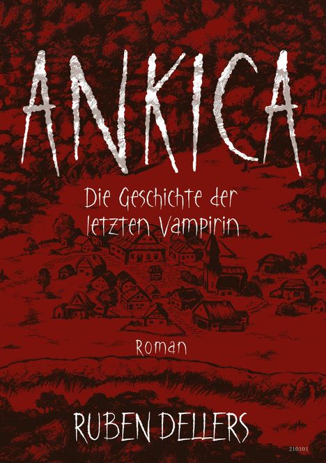 "Ankica: Die Geschichte der letzten Vampirin. Roman von Ruben Dellers." Illustration: Ein Dorf vor rotem Hintergrund.