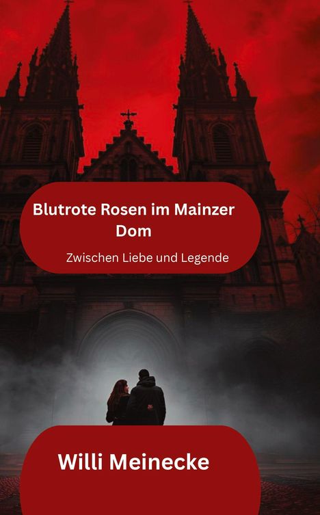 Willi Meinecke: Blutrote Rosen im Mainzer Dom, Buch