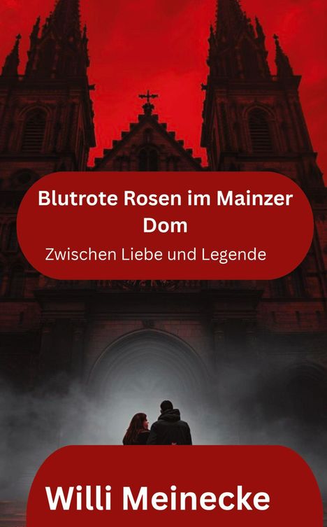 Willi Meinecke: Blutrote Rosen im Mainzer Dom, Buch