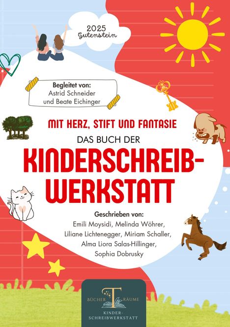 2025 Gutenstein. Mit Herz, Stift und Fantasie: Das Buch der Kinderschreibwerkstatt. Illustration mit Katze, Hund, Sonnenblume.