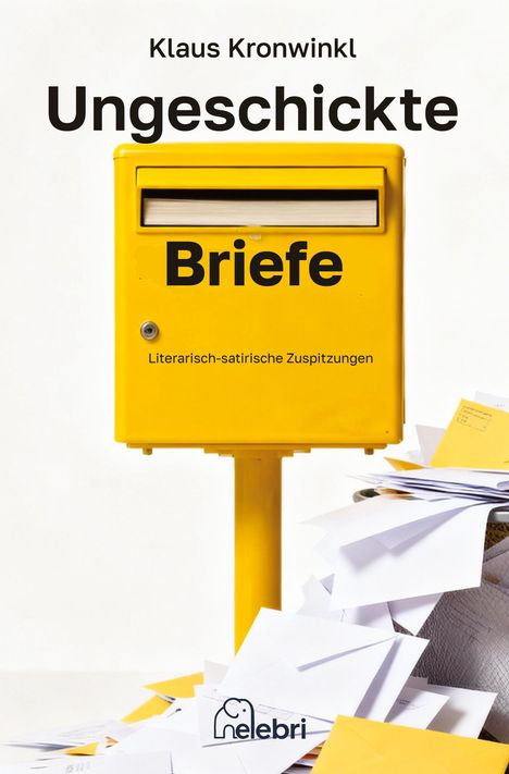 "Ungeschickte Briefe" steht groß auf einem gelben Briefkasten, darunter viele weiße Umschläge.