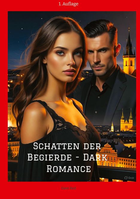 Text: "1. Auflage", "Schatten der Begierde - Dark Romance", "Dave Red". Zwei Personen vor einer nächtlichen Stadt.