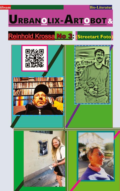"Urbanolix-Artobot & Reinhold Krossa No 3: (Streetart Foto)". Vier Fotos, darunter ein QR-Code und Menschen.