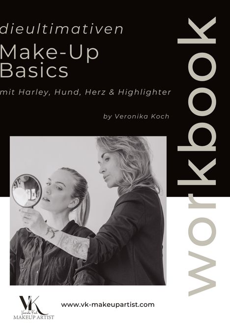 „Die ultimativen Make-Up Basics mit Harley, Hund, Herz & Highlighter, by Veronika Koch; workbook.“ Zwei Personen in Schwarz-Weiß.