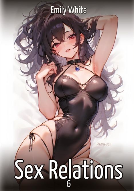 Der Text lautet: "Emily White, Sex Relations 6". Eine Illustration einer liegenden Frau in schwarzem Outfit mit langen Haaren.