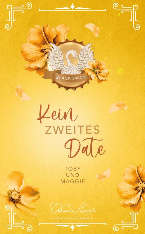 "Kein zweites Date. Toby und Maggie. Black Swan. Amanda Lovedale." Gelber Hintergrund mit Blumen und einem Schwanenlogo.