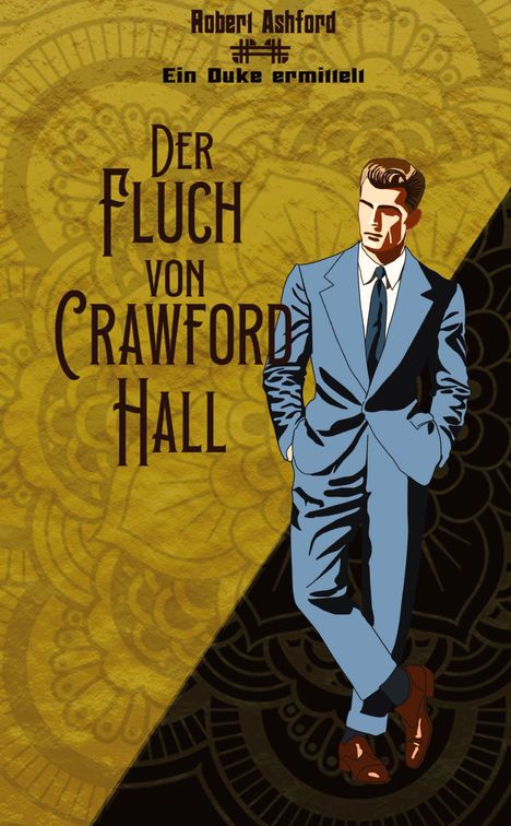 "Der Fluch von Crawford Hall" steht vor einem Muster. Ein Mann im blauen Anzug lehnt lässig an einer schwarzen Fläche.